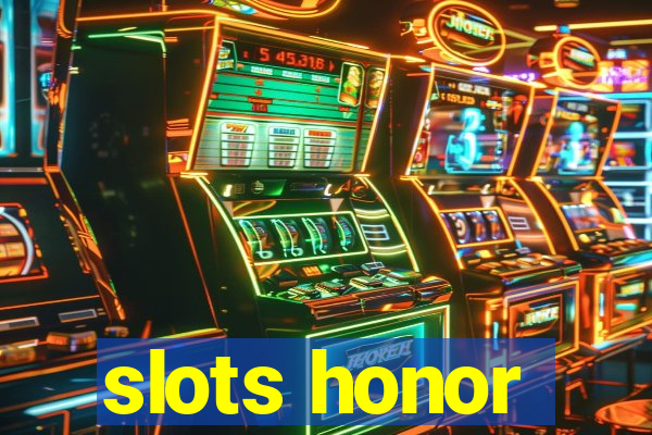 slots honor